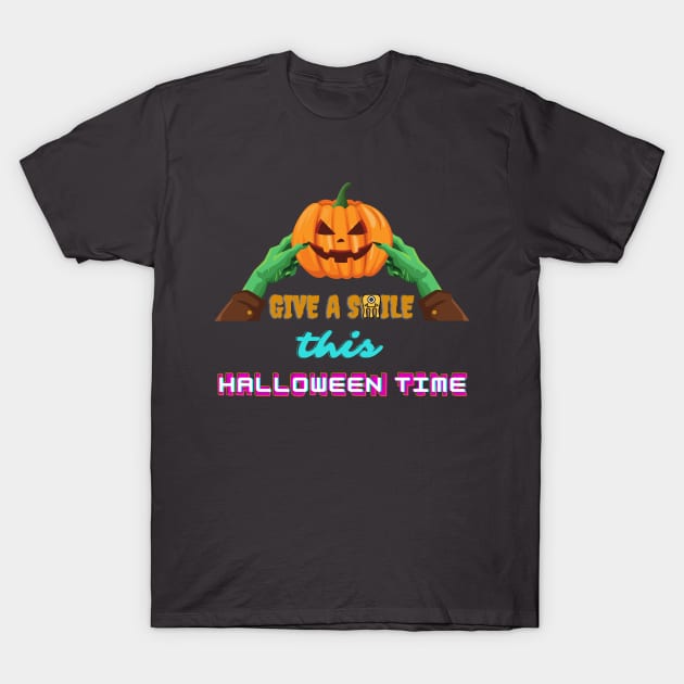 GIVE A SMILE THIS HALLOWEEN TIME T-Shirt by O.M design